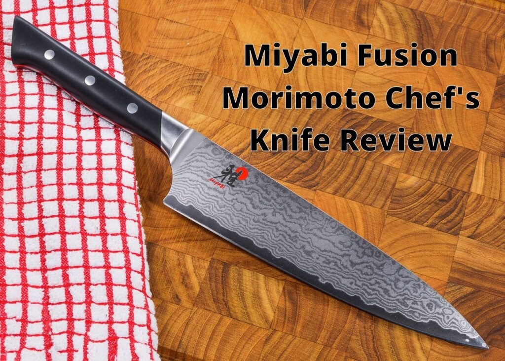 Miyabi Fusion Morimoto Review Miyabi 600d Chef's Knife