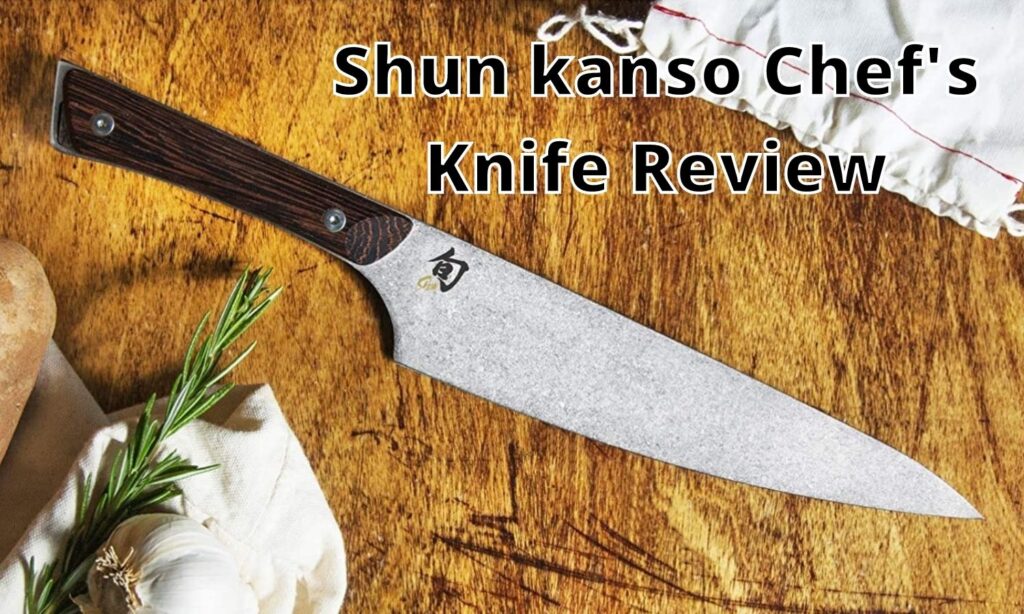 Shun Kanso Review 8 inch Chef’s Knife