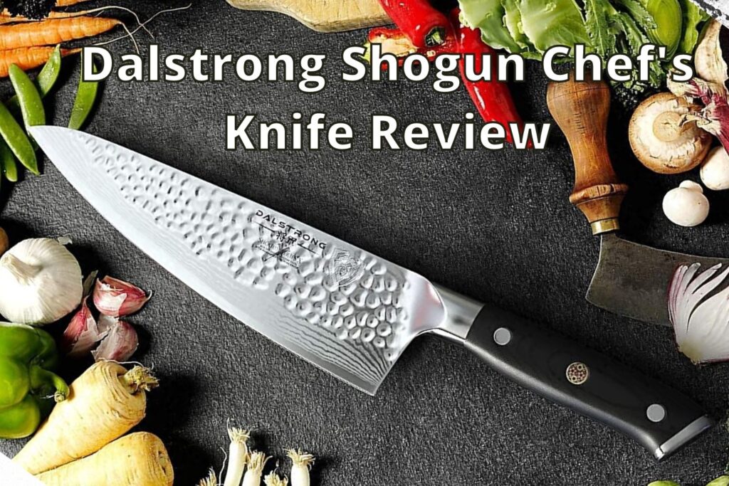 Dalstrong Shogun Chef's Knife Review