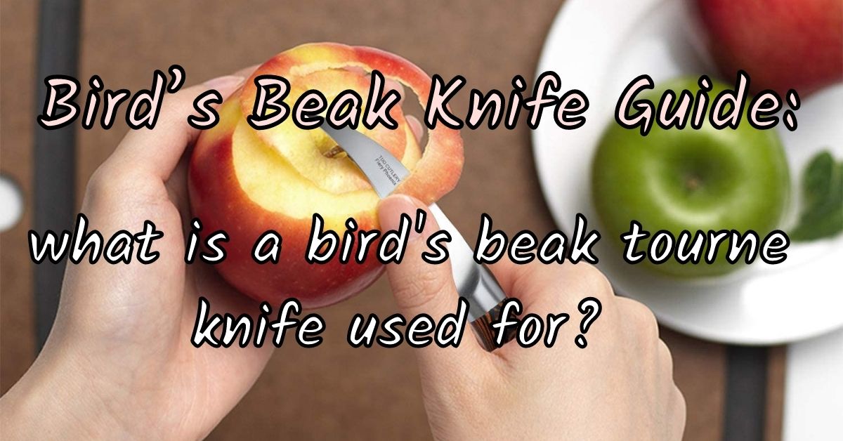 Bird’s Beak Knife Guide what is a bird's beak tourne knife used for